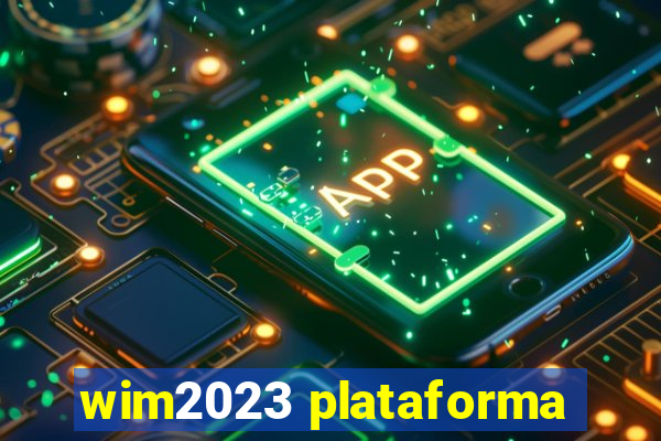 wim2023 plataforma